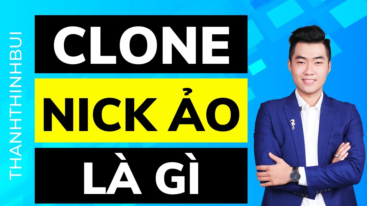 Nick clone nick ảo Facebook là gì? Nên mua nick ảo ở đâu