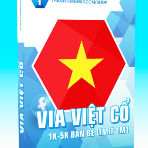 Via Việt Cổ 1k-5k Bạn Bè Limit 1m1