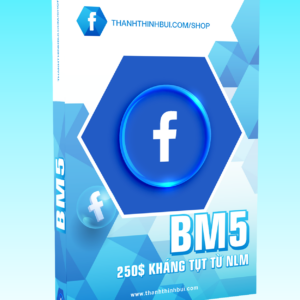 BM5 250$ kháng tụt từ NLM