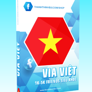 VIA VIỆT 1K-5K FRIENDS SIÊU KHỎE