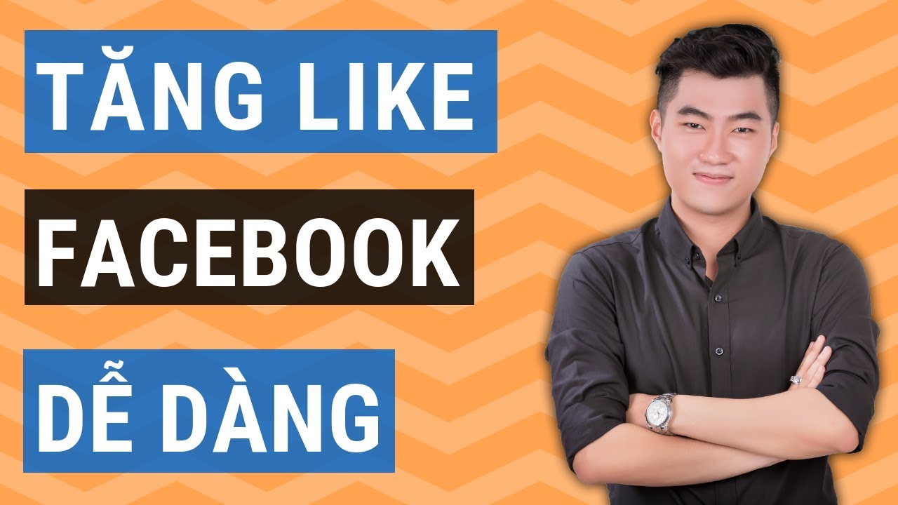 Tăng like Facebook hiệu quả với 6 cách này ngay