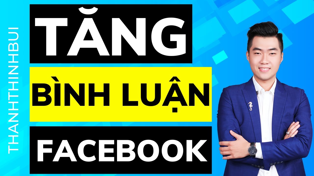 Cách tăng bình luận Facebook mới nhất (không đâu mới bằng)