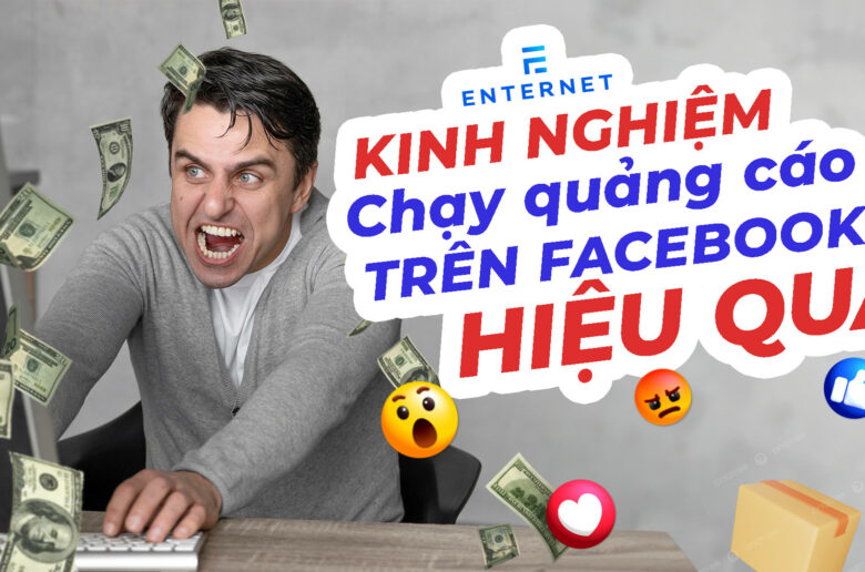 20 kinh nghiệm chạy quảng cáo Facebook hiệu quả