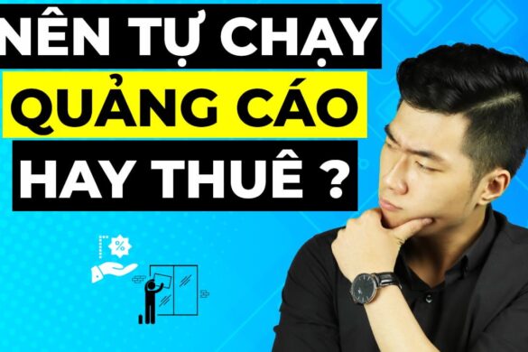 Nên tự chạy quảng cáo hay thuê dịch vụ quảng cáo Facebook ?