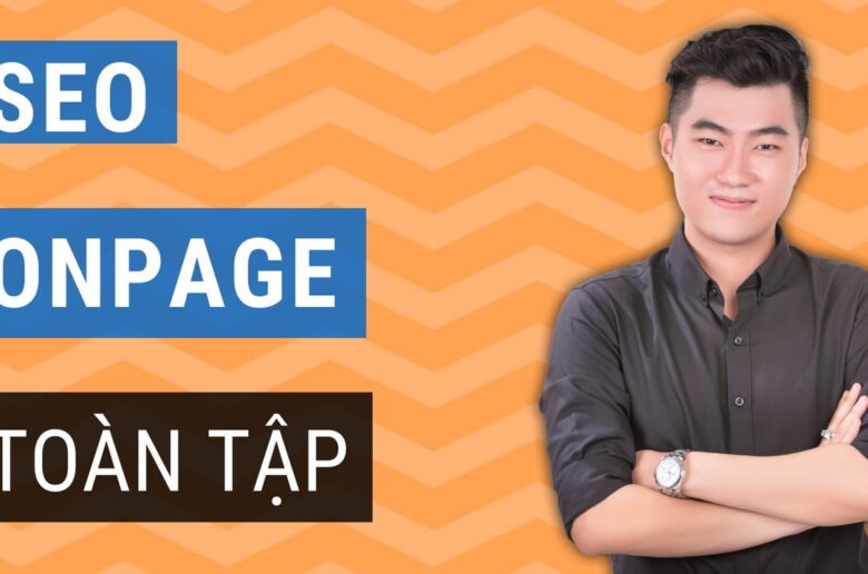 20 cách SEO Onpage hiệu quả năm 2022
