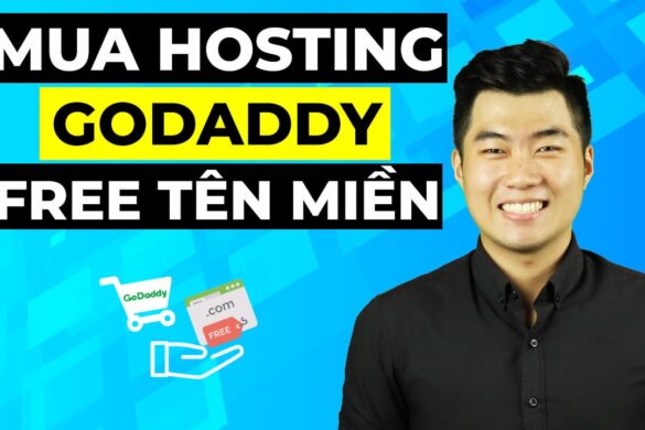 6 bước mua hosting Godaddy miễn phí tên miền mới nhất