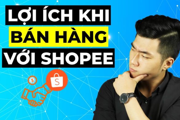 4 lợi ích khi bán hàng trên Shopee