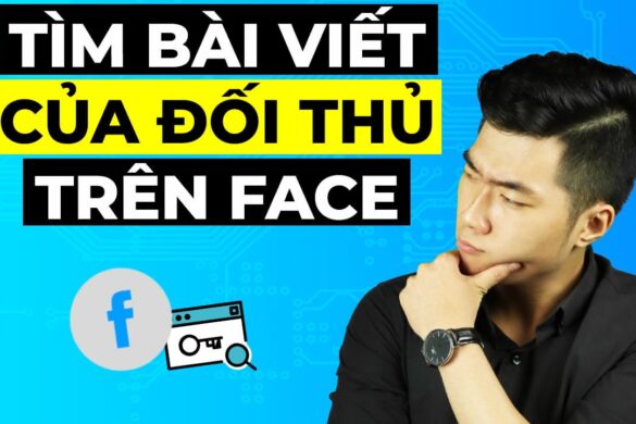 Cách Tìm Bài Viết Đối Thử Trên Facebook Mới Nhất