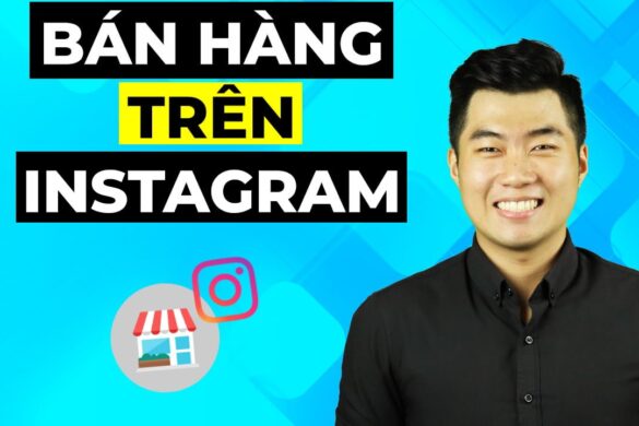 5 bước bán hàng trên Instagram hiệu quả tại nhà