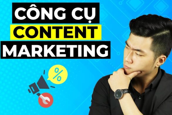 3 công cụ Content Marketing hiệu quả năm 2022