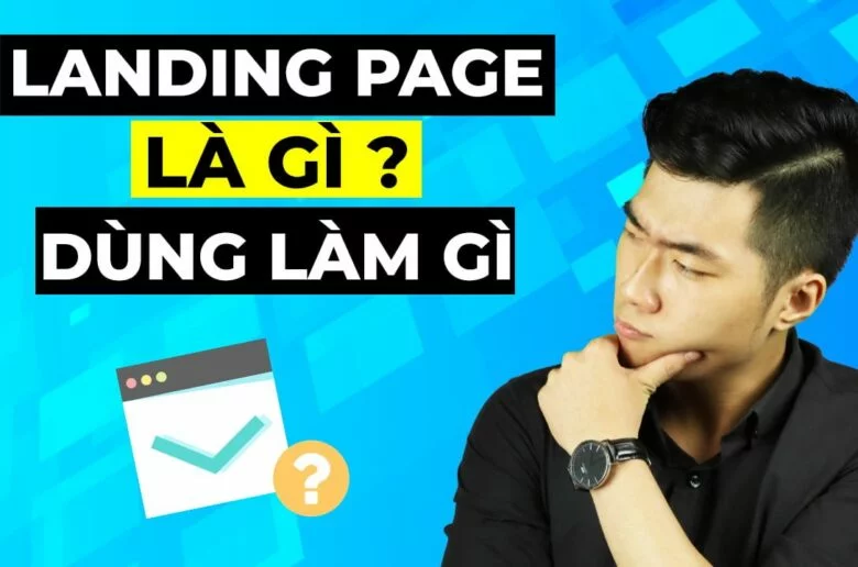 Landing Page là gì ? Landing Page dùng làm gì ?