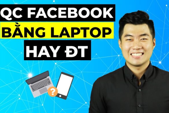 Nên quảng cáo Facebook bằng điện thoại hay máy tính