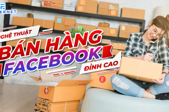 Nghệ thuật bán hàng Facebook đỉnh cao