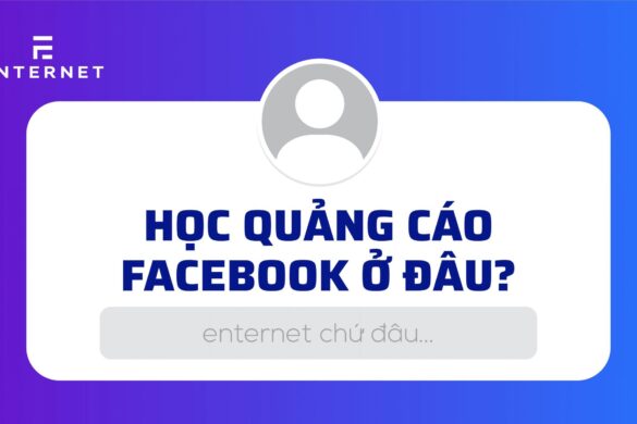 Có nên đi học khóa học Quảng cáo Facebook hay nên tự học ?