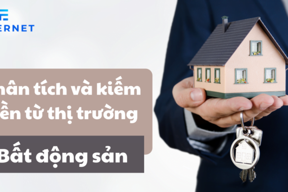 4 Bước phân tích và kiếm tiền từ Bất động sản (Dễ làm)