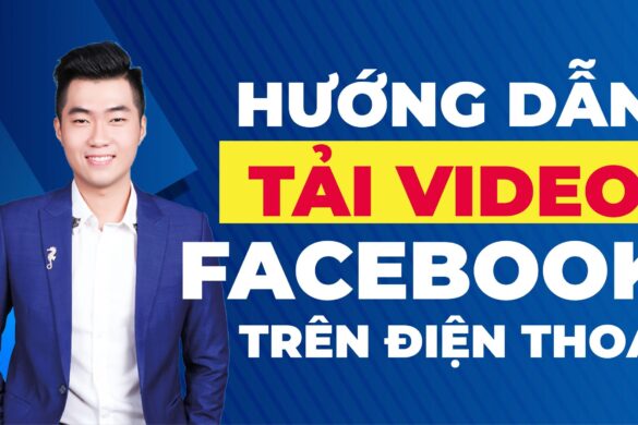 Tải video Facebook bằng điện thoại