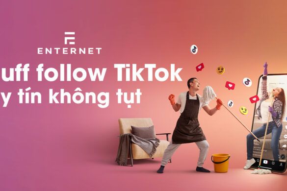 Buff Follow TikTok Uy Tín Không Tụt