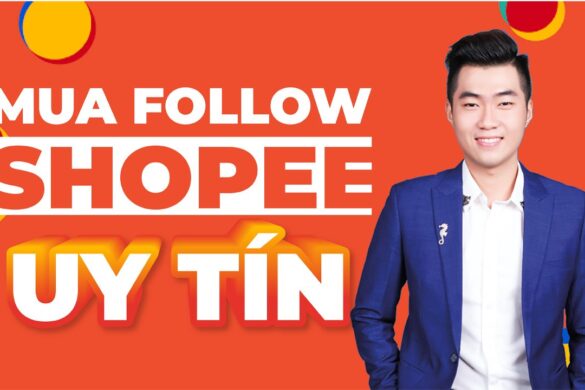 Mua lượt theo dõi Follow Shopee uy tín (An toàn bảo mật)