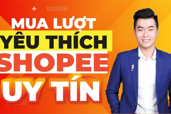 Mua lượt yêu thích Shopee uy tín tốt nhất