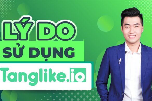 6 lý do nên sử dụng Tanglike.io ngay