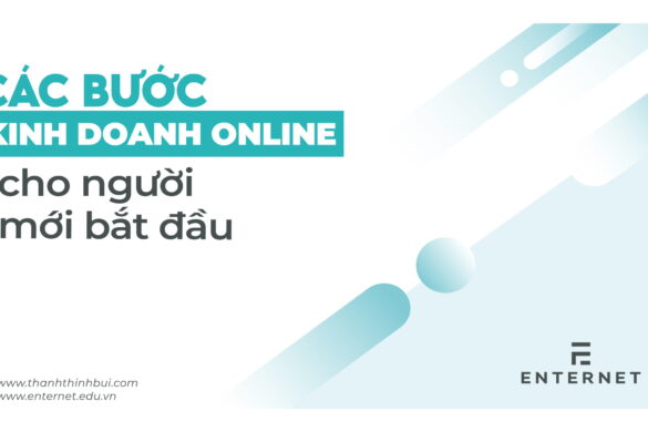 TOP 10 BƯỚC ĐỂ KINH DOANH ONLINE THÀNH CÔNG