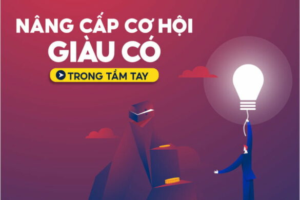 4 bài học khiến bạn thay đổi quan niệm, nâng cấp cơ hội, giàu có trong tầm tay