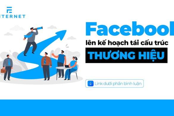 Facebook lên kế hoạch tái cấu trúc với tên thương hiệu mới