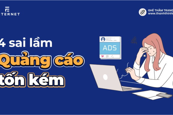 4 Sai Lầm Khiến Bạn Đốt tiền cho quảng cáo