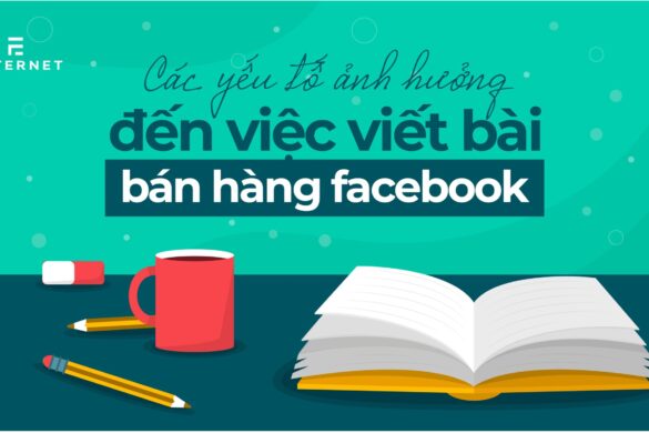 7 Cách Giúp Bạn Bán Hàng Hiệu Quả Trên Facebook Mới Nhất