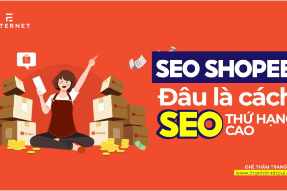 SEO Shopee là gì? Cách SEO sản phẩm Shopee đạt thứ hạng cao?