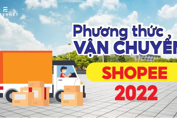 Tổng hợp phương thức vận chuyển Shopee 2023 – Thanh Thịnh Bùi: Giúp bạn thành công với Bán hàng online