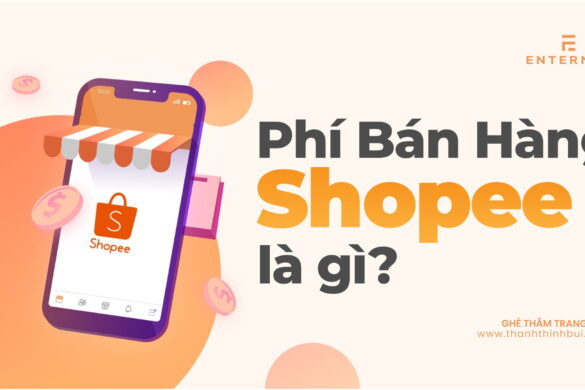 Phí bán hàng trên Shopee là gì? Có bao nhiêu loại phí bán hàng trên Shopee?