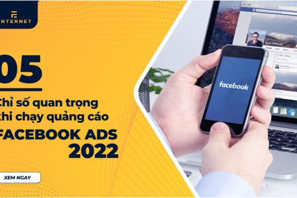 5 chỉ số quan trọng cần nắm khi chạy quảng cáo Facebook Ads 2023