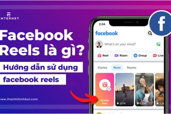 Cách chạy quảng cáo Facebook Reels chi tiết hiệu quả từ A-Z