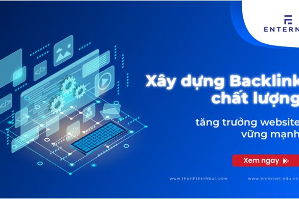 Xây dựng backlink chất lượng – Tăng trưởng website bền vững