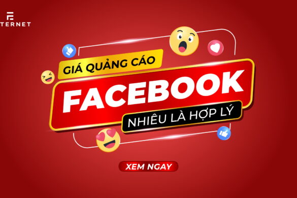 Chi phí quảng cáo Facebook bao nhiêu: Cập nhật cách tính chi phí quảng cáo Facebook