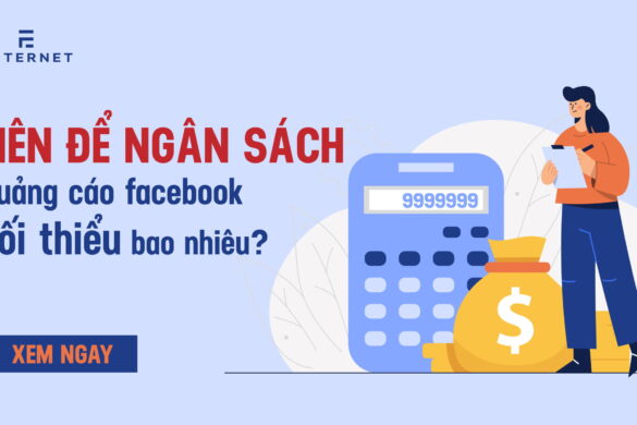 Cách đặt ngân sách quảng cáo Facebook, tăng giảm ngân sách hiệu quả ổn định