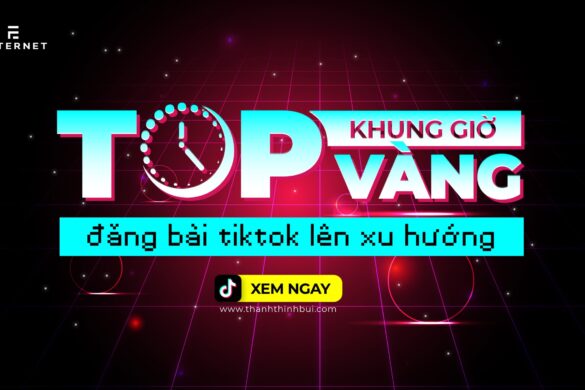 Top khung giờ vàng đăng bài Tik tok để lên xu hướng nhanh 2023