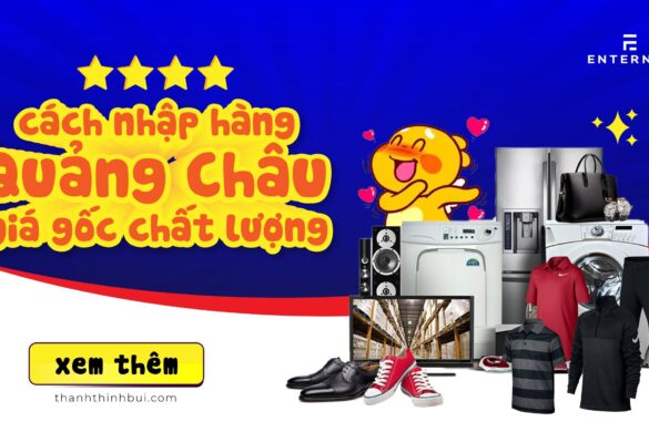 5 cách nhập hàng Quảng Châu chất lượng giá gốc