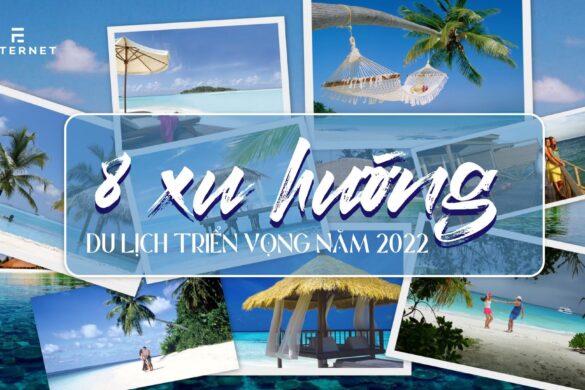 8 xu hướng du lịch triển vọng năm 2023