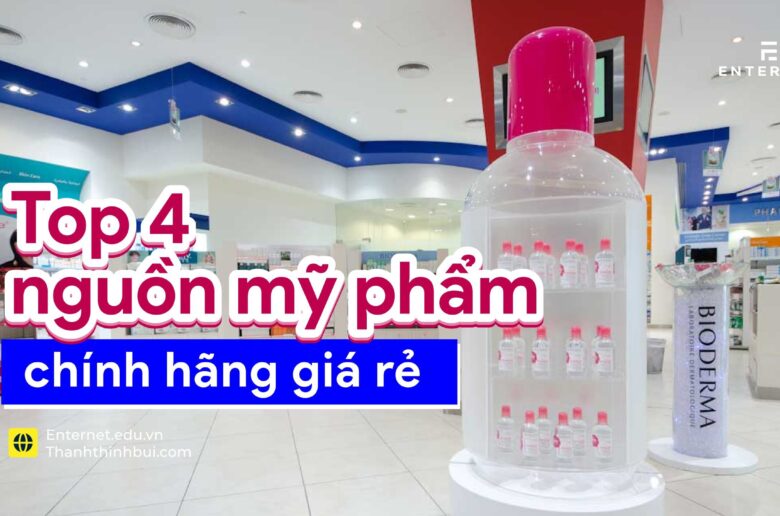 Top 4 nguồn mỹ phẩm chính hãng giá sỉ chất lượng