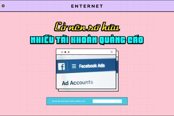 Có nên sở hữu nhiều tài khoản quảng cáo Facebook không?