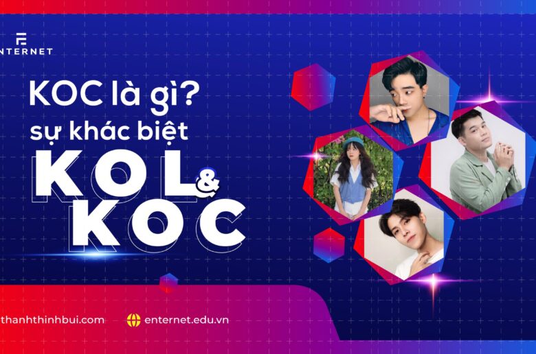 KOC là gì? Sự khác biệt giữa KOC và KOL