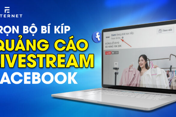 Cách chạy quảng cáo livestream Facebook hiệu quả