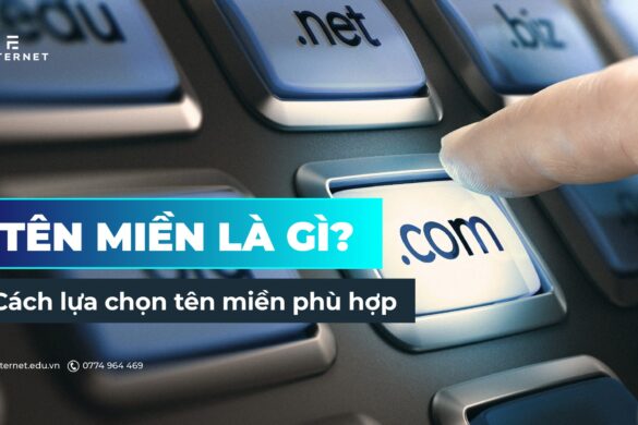 Tên miền là gì? 4 cách lựa chọn tên miền phù hợp