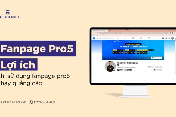 Fanpage Pro5 là gì? Lợi ích khi sử dụng fanpage pro5 chạy quảng cáo Facebook