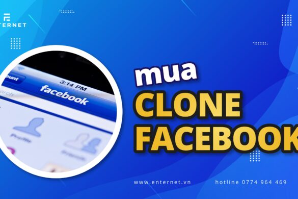 Cách mua clone Facebook quảng cáo uy tín chất lượng