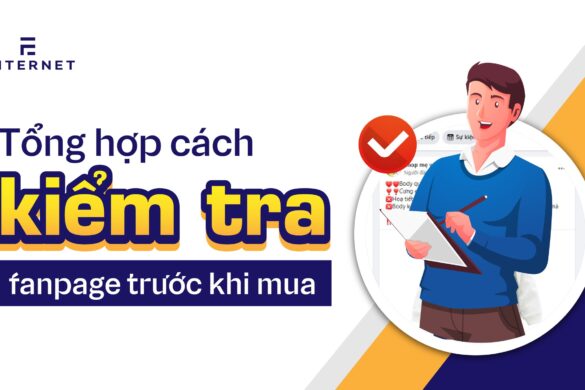 Tổng hợp cách kiểm tra Fanpage trước khi mua