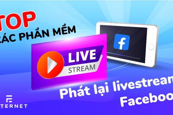 Top phần mềm phát lại livestream Facebook