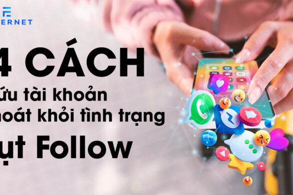 4 Cách Cứu Tài Khoản Thoát Khỏi Tình Trạng Tụt Follow